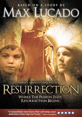 Resurrection (Story by Max Lucado) (DVD)