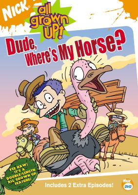 All Grown up!: Dude, Where's My Horse? (DVD)