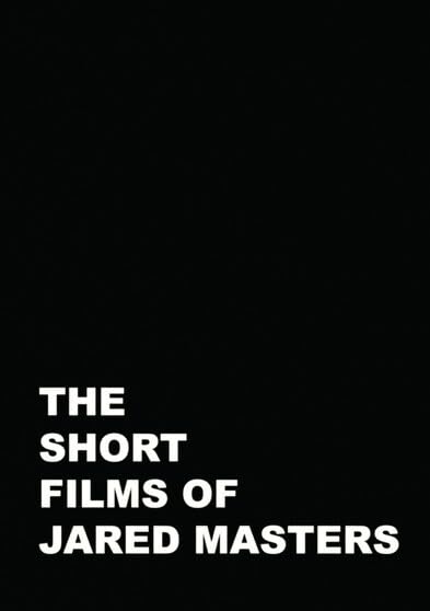 The Short Films of Jared Masters (DVD)
