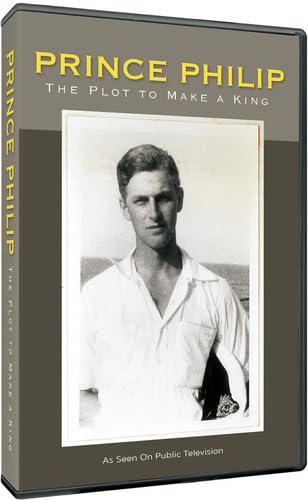 Prince Philip: The Plot to Make A King (DVD)