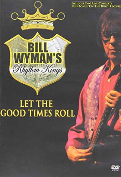 Wyman, Bill: Let the Good Times Roll (DVD)