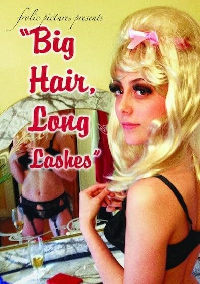 Big Hair, Long Lashes (DVD)