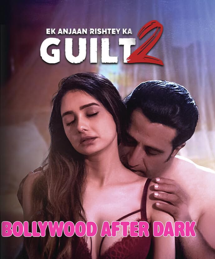 Bollywood After Dark: Ek Anjaan Rishtey Ka Guilt 2 (Blu-ray)