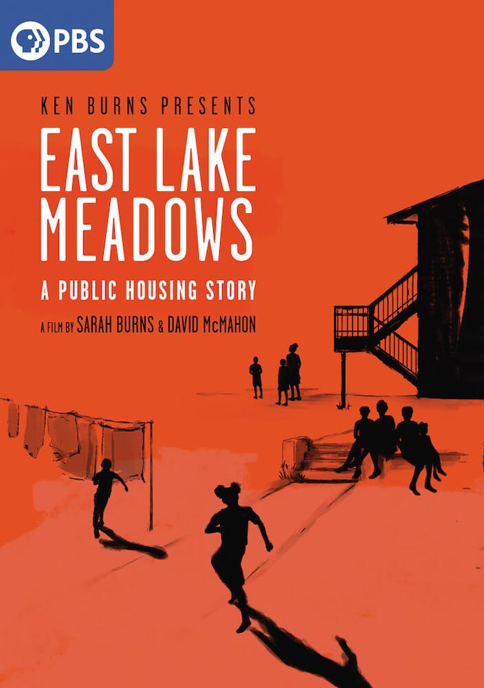 East Lake Meadows: A Public Housing Story: A Film by Sarah Burns & David McMahon and Presented by Ken Burns (DVD)