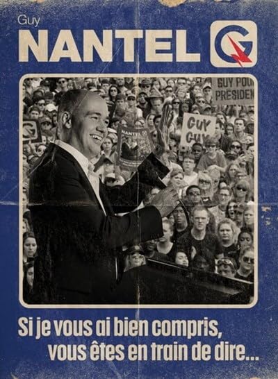 Guy Nantel - Si Je Vous Ai Bien Compris, Vous Êtes En Train De Dire (DVD)