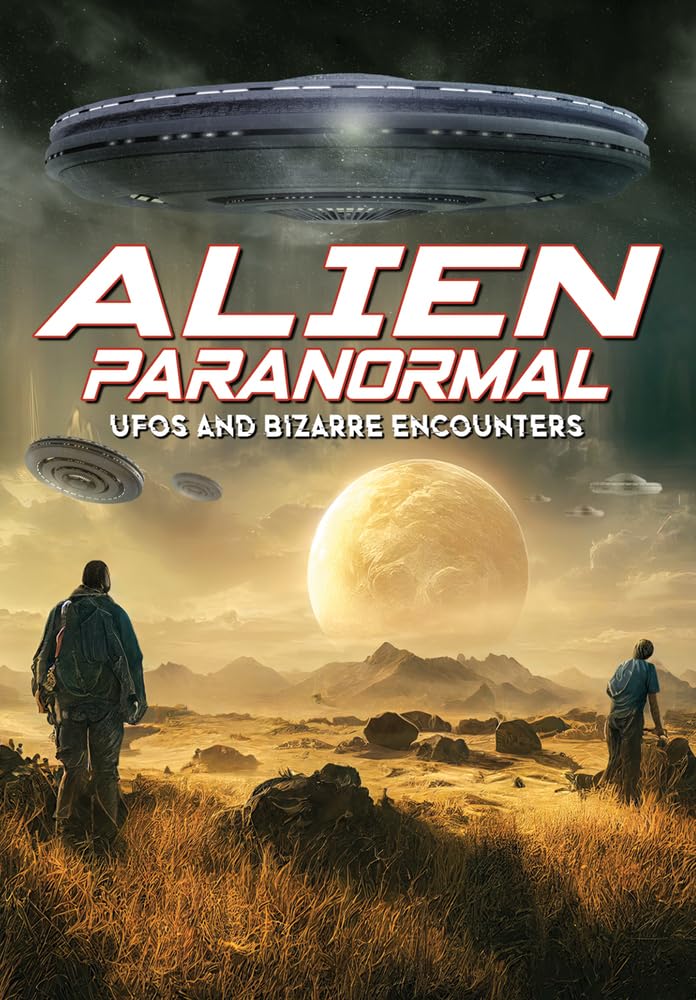 Alien Paranormal: Ufos & Bizarre Encounters (DVD)