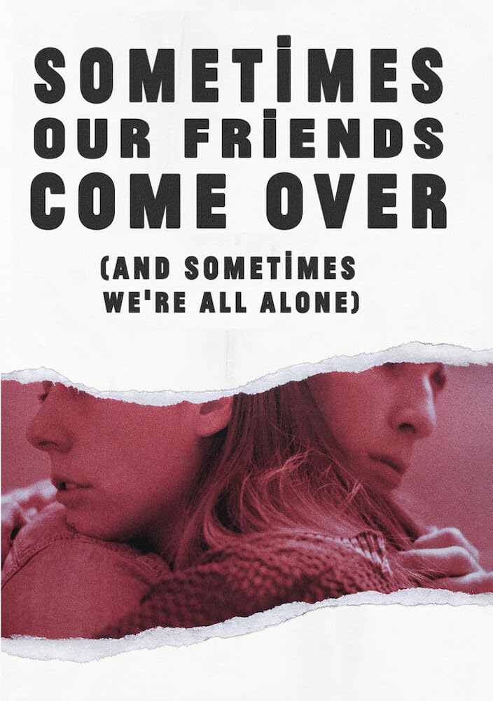 Sometimes Our Friends Come Over (And Sometimes We're All Alone) (DVD)