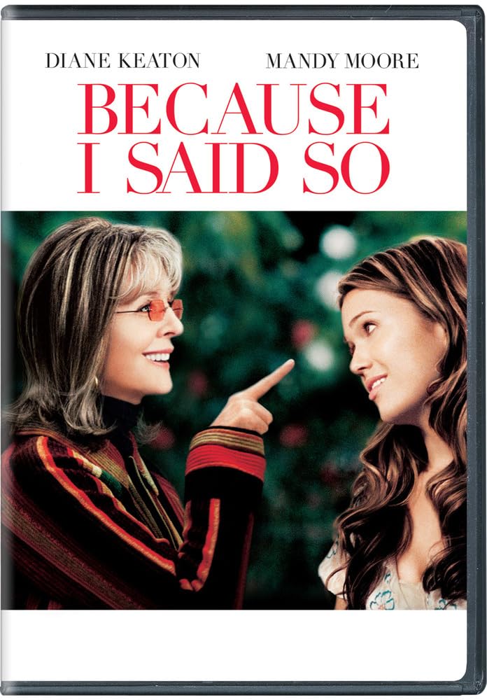 Because I Said so (DVD)