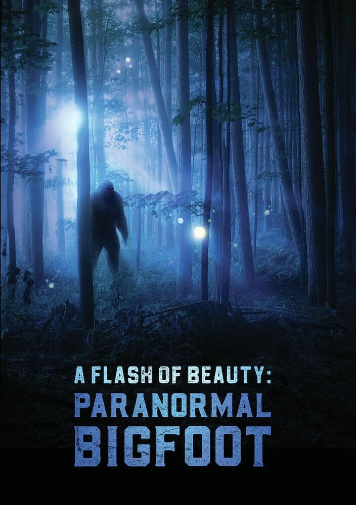 A Flash of Beauty: Paranormal Bigfoot (DVD)