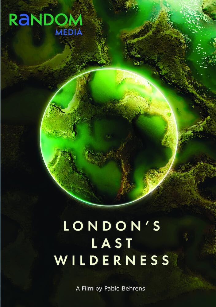 London'S Last Wilderness (DVD)