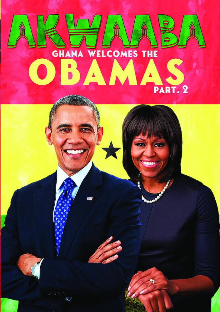 Akwaaba: Ghana Welcomes the Obamas Part II (DVD)