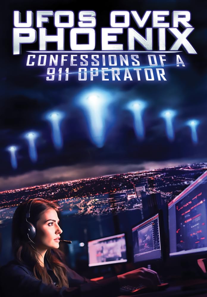Ufos Over Phoenix: Confessions of A 911 Operator (DVD)