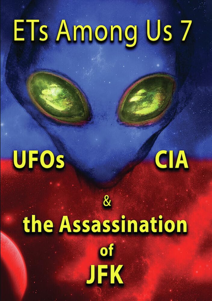 Ets Among Us 7: Ufos, Cia & the Assassination of Jfk (DVD)