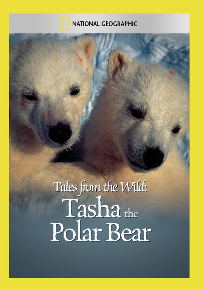 Tales from the Wild: Tasha the Polar Bear (DVD)