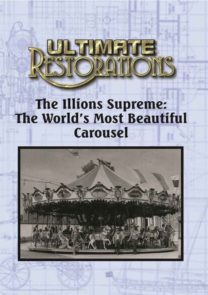 Ultimate Restorations: The Illions Supreme: The World's Most Beautiful Carousel (DVD)