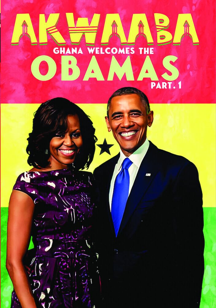 Akwaaba: Ghana Welcomes the Obamas Part I (DVD)