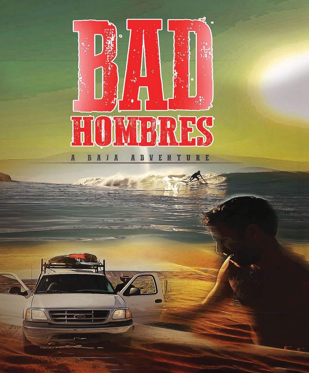 Bad Hombres: A Baja Adventure (Blu-ray)