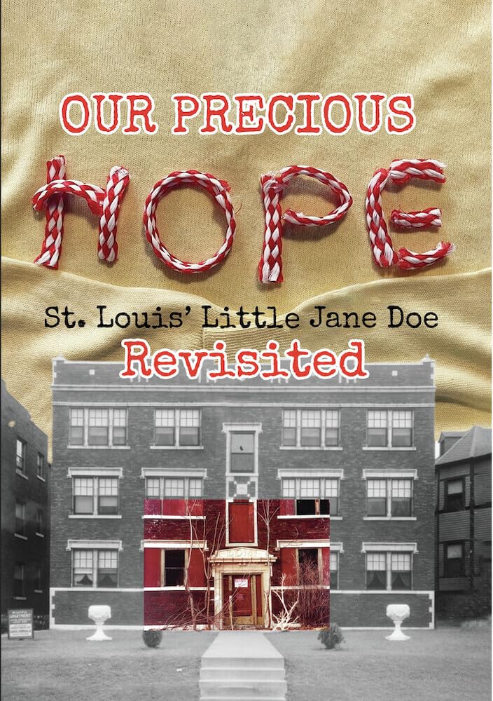 Our Precious Hope: St. Louis' Little Jane Doe Revisited (DVD)