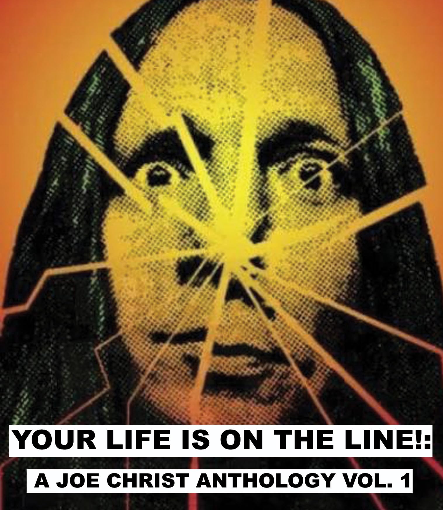 Your Life Is on the Line!: A Joe Christ Anthology (Blu-ray)