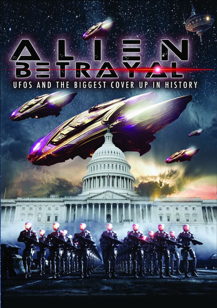 Alien Betrayal: Ufos & Biggest Cover up in History (DVD)