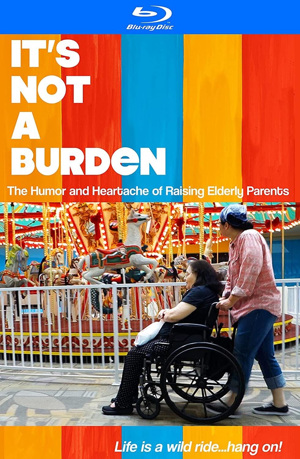 It's Not A Burden: The Humor and Heartache of Raising Elderly Parents (Blu-ray)