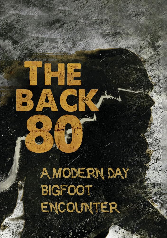 Back 80: A Modern Day Bigfoot Encounter (DVD)