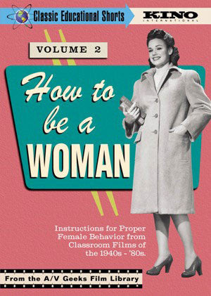 How to Be A Woman (Classic Educational Shorts Volume 2) (1948-1982) (DVD)