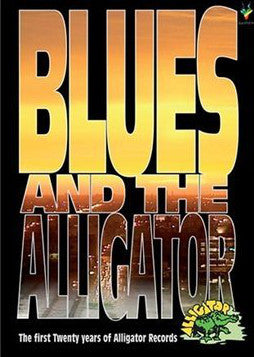 Blues and the Alligator: The First Twenty Years of Alligator (DVD)