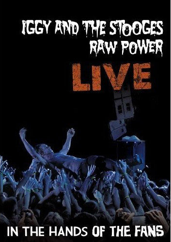 Iggy and the Stooges: Raw Power Live: In the Hands of the Fans (DVD)