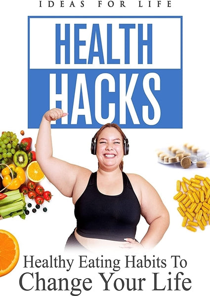 Health Hacks: Healthy Eating Habits to Change Your Life (DVD)