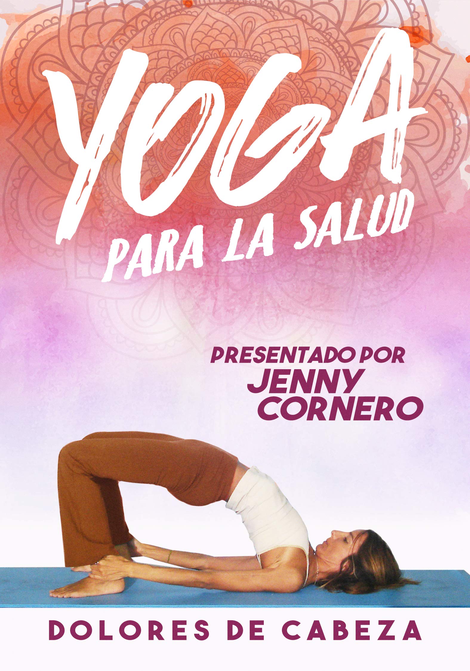 Yoga Para La Salud: Dolores Decabeza (DVD)