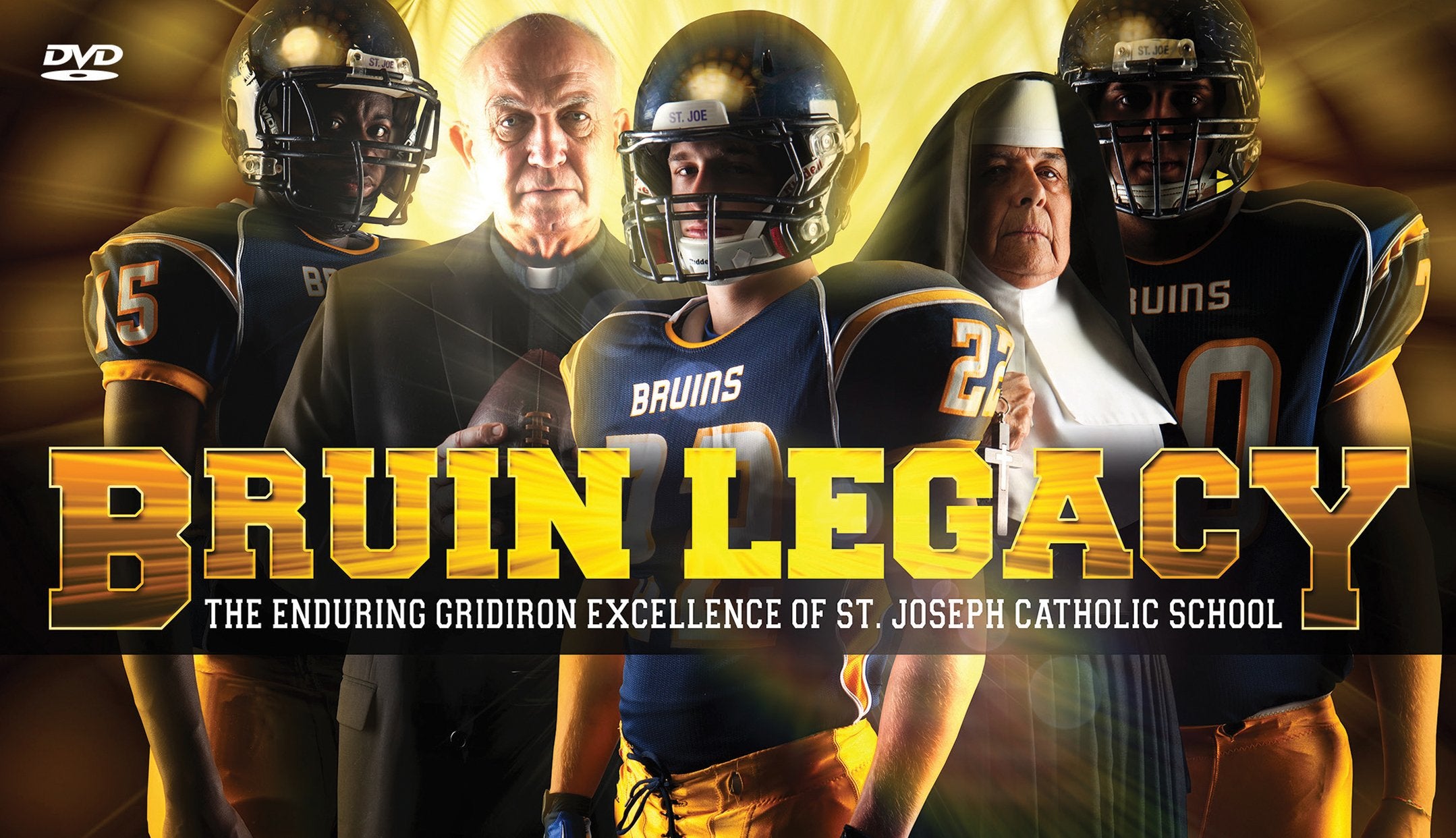 Bruin Legacy: The Enduring Gridiron Excellence of St. Joseph (DVD)