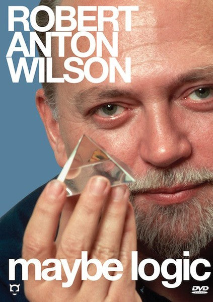 Wilson, Robert Anton: Maybe Logic (DVD)