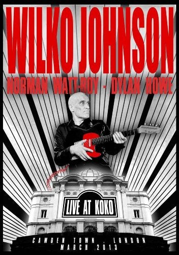 Johnson, Wilko: Live at Koko (DVD)