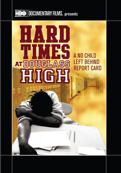Hard Times at Douglass High: A No Child Left Behind Report Card (DVD)