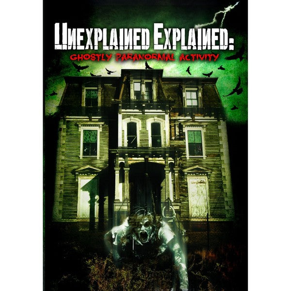 Unexplained Explained: Ghostly Paranormal Activity (DVD)