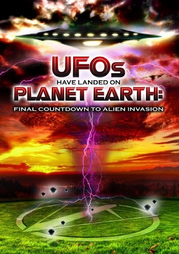 Ufos Have Landed on Planet Earth: Final Countdown to Alien I (DVD)