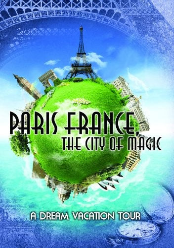 Paris France City of Magic: A Dream Vacation Tour (DVD)