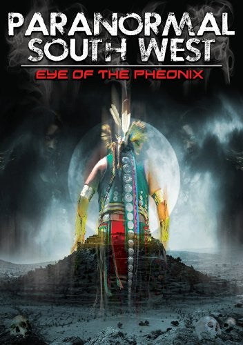 Paranormal South West: Eye Ofthe Phoenix (DVD)