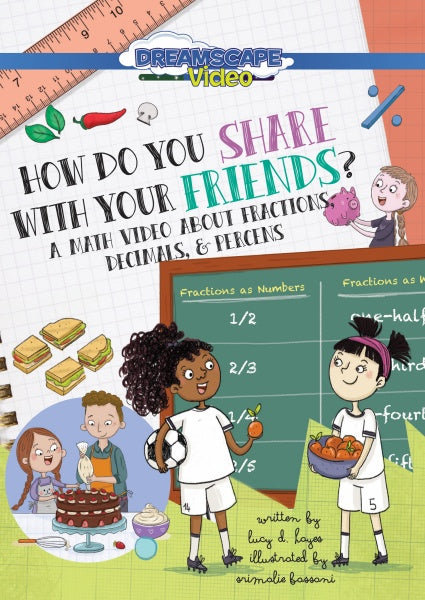 How Do You Share with Your Friends?: A Film About Fractions, Decimals, and Percentages (DVD)
