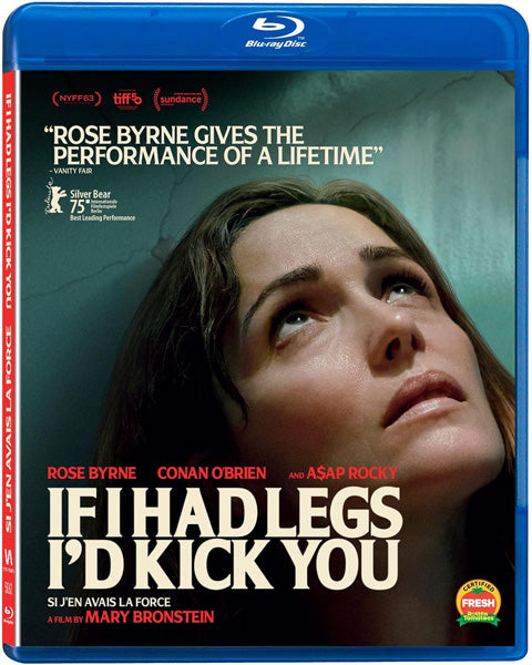 If I Had Legs I'd Kick You