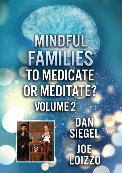 Mindful Families: To Medicate or Meditate Volume 2 (DVD)