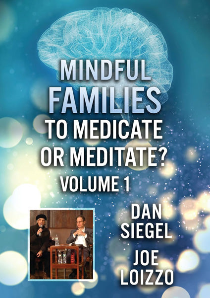 Mindful Families: To Medicate or Meditate Volume 1 (DVD)