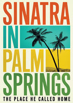 Sinatra in Palm Springs: The Place He Called Home (DVD)