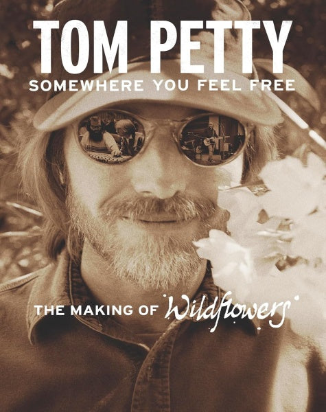 Tom Petty: Somewhere You Feel Free - The Making of (Blu-ray)